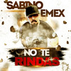 No Te Rindas - Sabino Emex