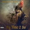 My Time 2 Go (Explicit) - Looney_Toonz&Big Legion