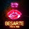 Besarte(Toi et moi) - DJ R'an&Zak