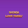 LOVE YOURSELF (Radio Edit) - Shonda