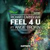 Feel 4 U (Classic House Mix) - Richard Earnshaw&Angie Brown