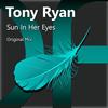 Sun In Her Eyes (Original Mix) - Tony Ryan