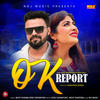 Ok Report - Mohit Sharma&Sonu Garanpuria