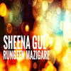 Rungeen Mazigare - Sheena Gul