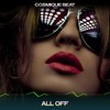 All Off (The Marquee Mix, 24 Bit Remastered) - Cosmique Beat
