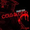 Cold Blood (Original Mix) - Tough Love