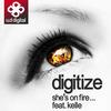 She's On Fire ('She's Been Visited' Durty Break Beat Dub Step - Visitor 101) - Digitize&Kelle&Mc B