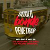 Deixa o Bonde Penetrar (Explicit) - DJ Dozabri&DJ Felipe Original&MC GW&MC 3L&DJ SATI MARCONEX