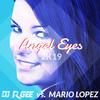 Angel Eyes 2K19 (Dan Winter Remix) - DJ R. Gee&Mario Lopez