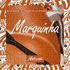 Marquinha (Explicit) - MC AK BTREZE&DJ Tubarão ZS&dj tg beats&Mc Baiano