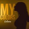 Laluna / My Colors (Explicit) - Laluna