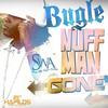 Nuff Man Gone - Bugle
