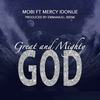 Great And Mighty God(feat. Mercy Idonije) - Mobi&Mercy Idonije