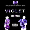 Violet(feat. Picasso Nova & Reeplay) (Remix|Explicit) - Sensei Siam&Kiing Riich&Picasso Nova&Reeplay