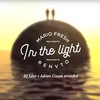 In The Light (feat. Renvtø) (DJ Eden x Adrian Ciocan Extended Remix) - Mario Fresh&Renvtø&DJ Eden&Adrian Ciocan