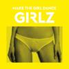 Girlz - Make The Girl Dance&Yo Majesty