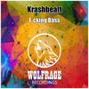 Fucking Bass (Original Mix) - Krashbeatt
