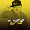 Toma Piru (Explicit) - Mc Pikachu