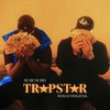 Trapstar (Explicit) - Ay Huncho&wewantwraiths