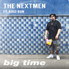 Big Time - The Nextmen&Kiko Bun