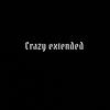 Crazy (Extended|Explicit) - Lunar Eyez