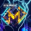 I'm the Greatest (Radio Edit) - Stephan Tosh&STEPUZ