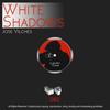 White Shadows (Original Mix) - Jose Vilches