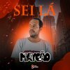 Sei La - Maycão&DJ Alle Mark