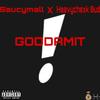 GODDAMIT! (feat. Heavychexk bud) (Explicit) - Saucymall&HeavyChexk Bud