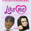 Like Me - E-Styles&FlipTunesMusic