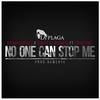 No One Can Stop Me(feat. Eptos Uno) (Explicit) - LA PLAGA&SyckSyllables&Sinful El Pecador&Eptos Uno