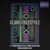 Clinic - Freestyle (Explicit) - Domino&Executive&Roc&Young Drew&Buddahmann&Somny Black&Kove