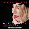 Hanging by a Thread[feat. Tetsuro] (Tetsuro Remix) - Donna Burke&Tetsuro