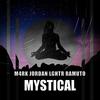 Mystical (Radio Edit(Explicit)) - M4rk Jordan&LGHTR&Ramuto