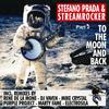 To the Moon and Back (Mike Crystal Remix) - Streamrocker&Stefano Prada