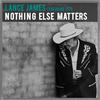 Nothing Else Matters - Lance James&Cito