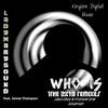 Who Is 2013 (Jako Diaz & Frankie One Remix) - LadyMarySound