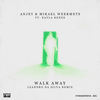 Walk Away (Leandro Da Silva Remix) - Anjey&Leandro Da Silva&Mikael Weermets&Kayla Renee