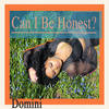 Can I Be Honest? - Domini