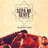 Sepa Mi Gente (Live Sessions) - Adala&La Sra. Tomasa&Sr. Wilson