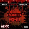Paint It Red (Remix|Explicit) - Jp Tha Hustler&M.M.M.F.D.&Team Guillotine
