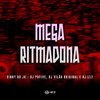 Mega Ritmadona (feat. DJ L12|Explicit) - Vinny do JK&Dj PHFive&DJ Vilão Original&DJ L12