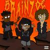 BRAINZOE (Explicit) - Helltown&Eskry&Ramim Islam