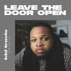 Leave The Door Open - Kid Travis