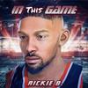 In This Game - Rickie B.