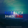 República Dominicana (Explicit) - R.M.S Rap Misión Santa&DSan RMS&Clerigo RMS&Rous Nuñez