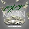 Rack Racin'(feat. 116) (Explicit) - Mendo Kelly&116