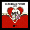 Libre (Extended Mix) - Mr. Sid&March Forward