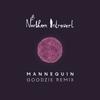 Mannequin (Goodzie Remix) - Northern Introvert&Goodzie