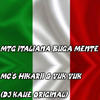 MTG ITALIANA BUGA MENTE (Explicit) - Dj Kaue Original&Mc hikarii&Vuk Vuk